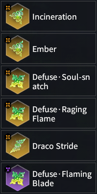 Defuse • Raging Flames, Incineration, Ember, Draco Stride, Defuse • Flaming Blade, & Defuse • Soul-Snatch