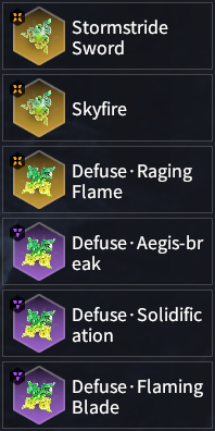 Skyfire, Defuse • Raging Flames, Stormstride Sword, Defuse • Solidification, Defuse • Flaming Blade, & Defuse • Aegis-Break